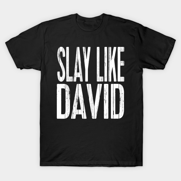 Christian Shirts Slay Like David - Distressed Design Christian T-Shirt by ChristianShirtsStudios